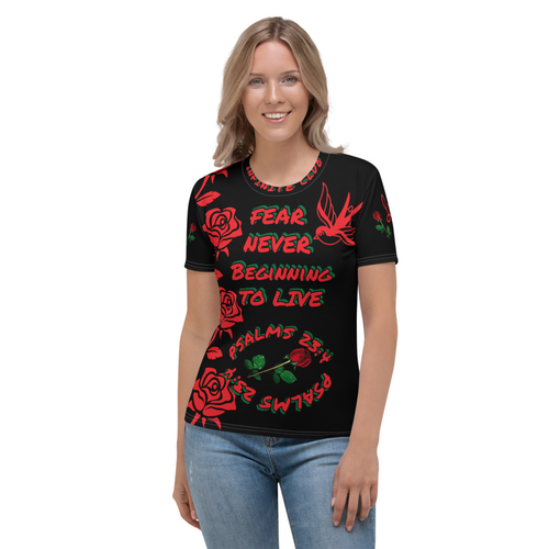 FEAR NEVER BEGINNING TO LIVE WOMEN'S T-SHIRT