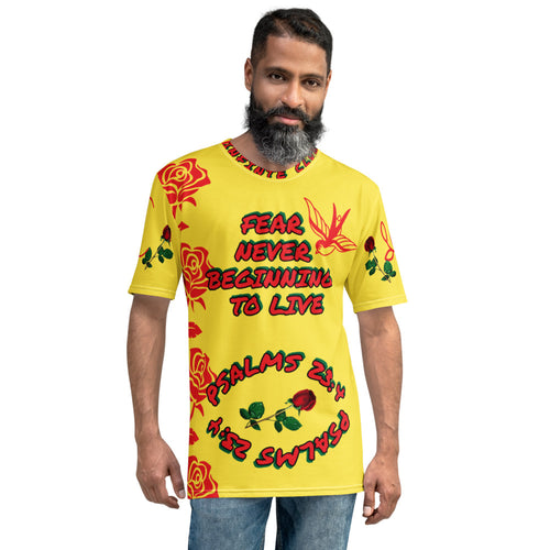 FEAR NEVER BEGINNING TO LIVE MEN'S T-SHIRT